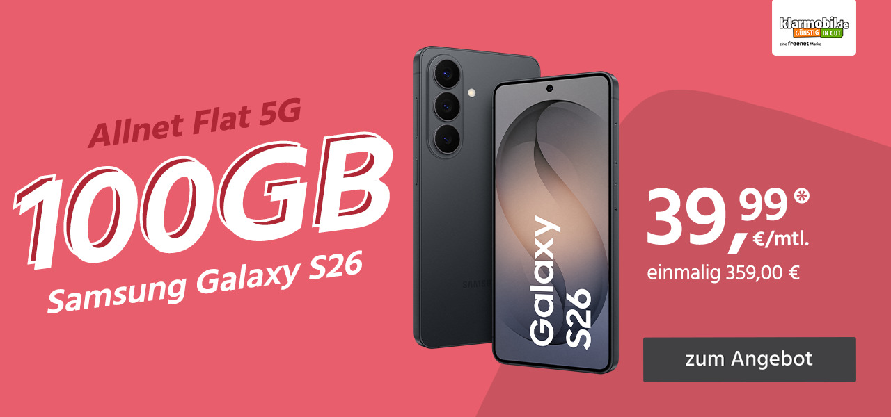 Galaxy S26 mit Allnet Flat 100GB 5G für einmalig 359€ und monatlich 39,99€