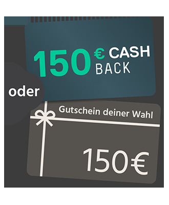 150€ Gutschein oder Cashback