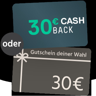 30€ Gutschein oder Cashback