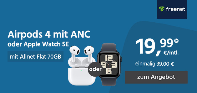 Apple Airpods 4 oder Apple Watch SE mit Allnet Flat 70GB für einmalig 39,00€ und monatlich 19,99€