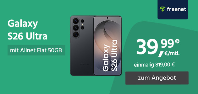 Samsung Galaxy S26 Ultra mit Allnet Flat 50GB für einmalig 819,00€ und monatlich 39,99€