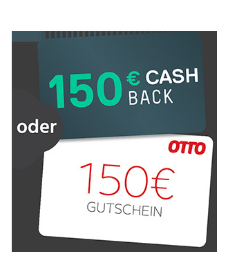 150€ Gutschein oder Cashback