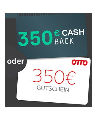 350€ Cashback oder Gutschein