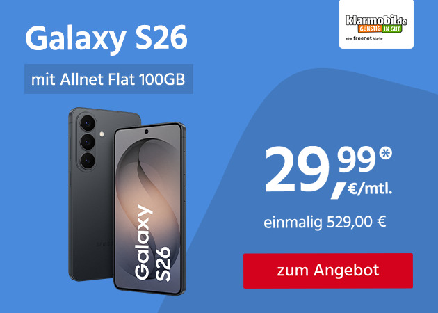 Samsung Galaxy S26 mit 100GB Allnet Flat für 29,99€ monatlich und einmalig 529,00€